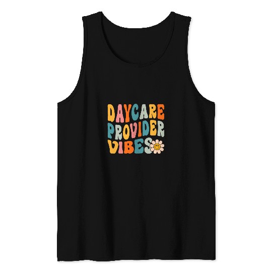Daycare Provider Vibes 1st Day of School Daycare Teacher Tank Tops