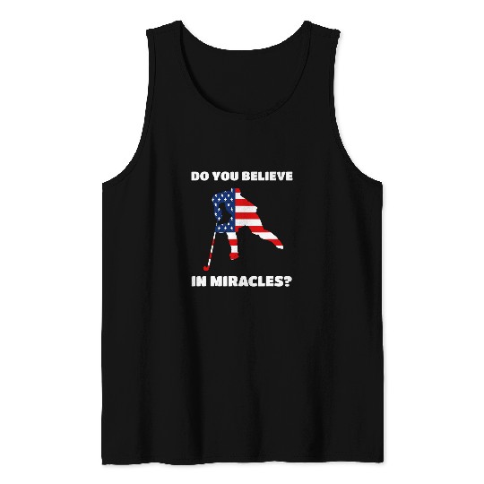 Sport Hockey Do You Believe In Miracles 1980 USA Hockey Quote 2 Tank Tops