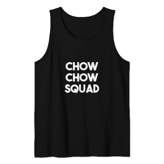 Chow Chow Pet Squad Funny Chow Chow Tank Tops