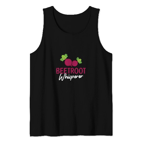Funny Beetroot Whisperer Beetroot Vegetable Farmer Beet Fans Tank Tops