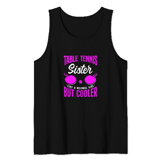 Sport Ping Pong Sister Table Tennis Sister Like A Tank Tops