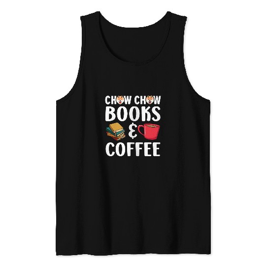 Chow Chow Pet Reading Book Chow Chow Books And Coffee Dog Lover Caffeinated 3 Tank Tops