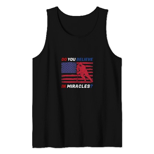 Sport Hockey Do You Believe In Miracles 1980 USA Hockey Quote Tank Tops