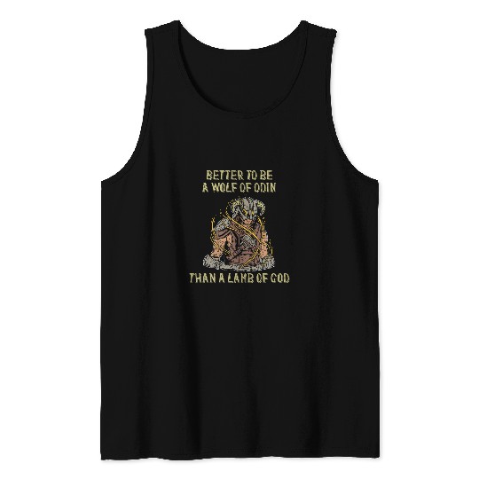 Coyote Mammal Better To Be A wolfs Of Odin Than A Lamb Of God Viking 3 Tank Tops