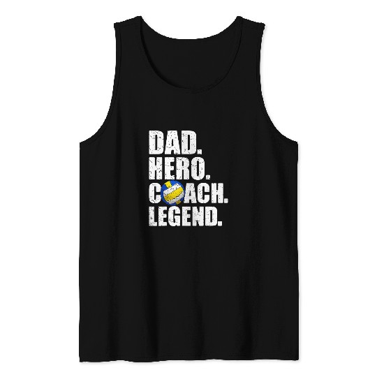 Sport Volleyball Dad Hero Coachs Legend Father Papa Daddy Volleyball Coach Tank Tops