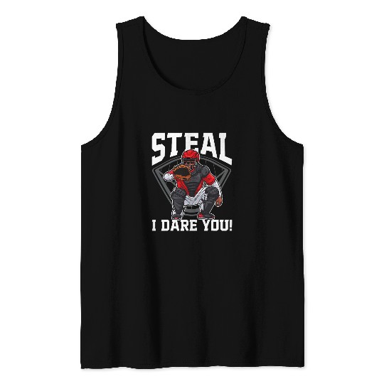 Sport Baseball Steal I Dare You Baseball Catcher Baseball Player 3 Tank Tops