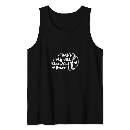 Sport Baseball Thats My All Star Out There Baseball Player Mama Mom Dad Tank Tops