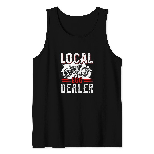 Local Egg dealers Funny Bleached Chicken Lover Farm Farmer 22 Tank Tops