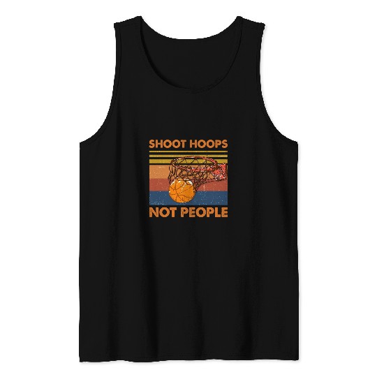 Funny Basketball Coachs Shoot Hoops Not People Basketball Coach Tank Tops