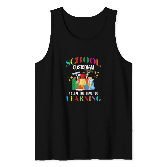 School Custodian Clear Trail Learning 2Janitor Appreciation 22 Tank Tops