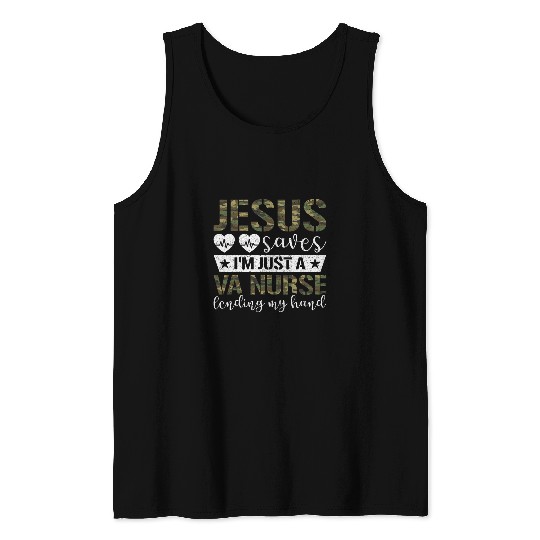 Jesus Saves Im Just A VA nurses Lending My Hand VA nurses Tank Tops