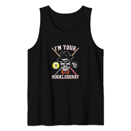 Sport Billiard Gift Tee Billiards Pool IM Your Huckleberry Funny Tank Tops