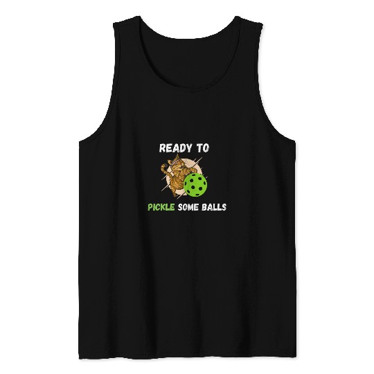 Sport Pickleball Gifts. Ready To Pickle Some Balls. Funny Cat Meme Tank Tops