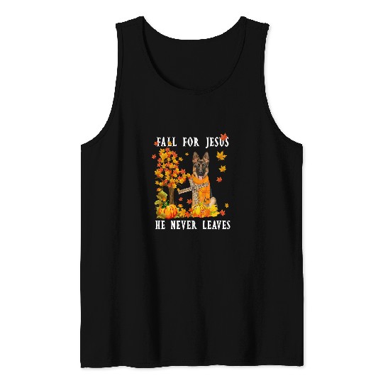 German Shepherd Pet Jesus Christ Christian Fall for Jesus He Never Leaves Tank Tops