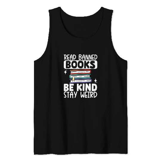 Read Banned Books Be Kind Stay Weird 215 Tank Tops