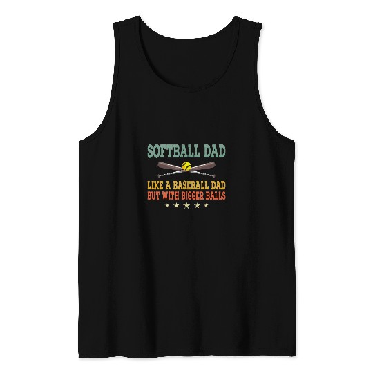 Sport Softball Mens Softball Dad Like A Normal Dad But With Bigger Balls Tank Tops