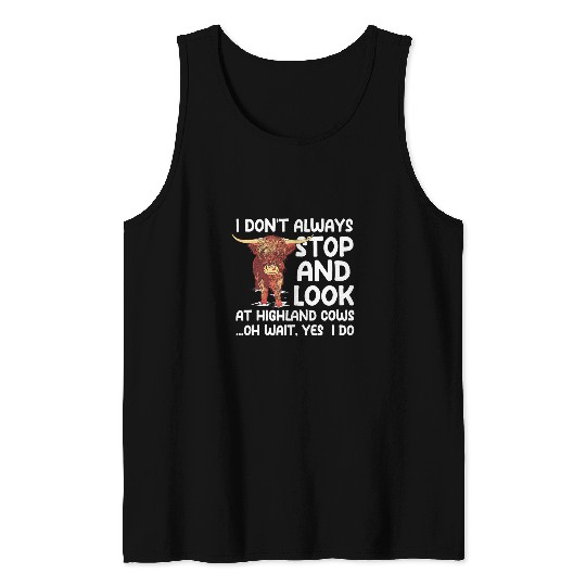 Funny Scottish Highland Cow Saying Cow Farmer Cattle Farm Tank Tops