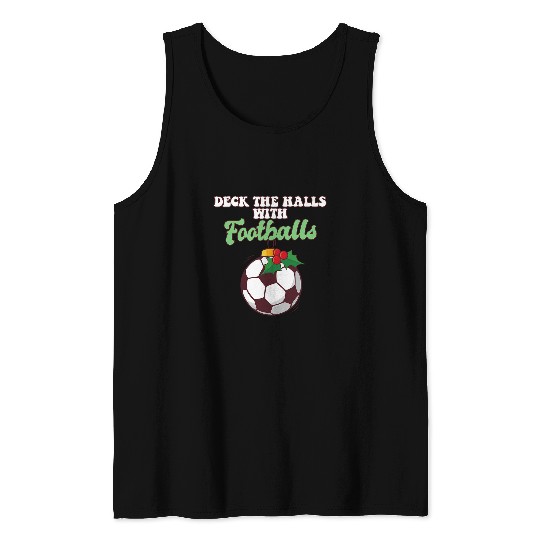 Sport Soccer Deck The Halls With Football Player Coachs Christmas Balls Tank Tops