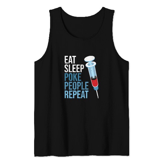 Eat Sleep Poke People Repeat Phlebotomy for nurses Technician Tank Tops