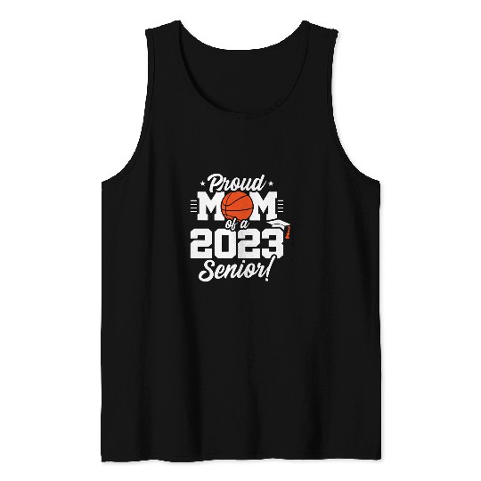 Sport Basketball Senior Year Basketball Mom Class of Senior Tank Tops