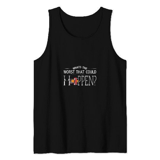 Auto Mechanic Car Guy Whats the Worst That Could Happen Dad Tank Tops