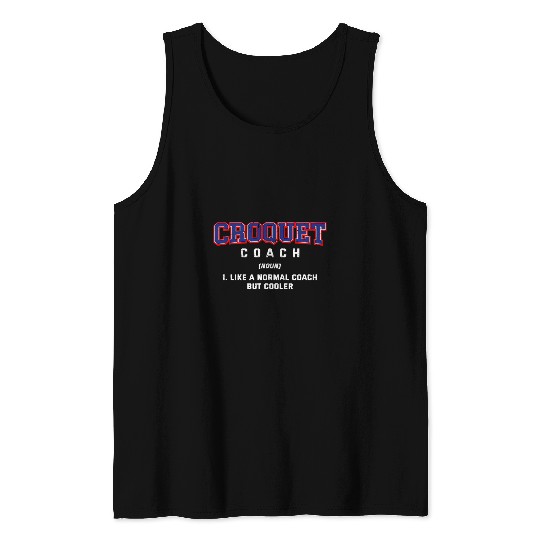 Sport Croquet Coachs Definition Funny Mallet Sport Humor Tank Tops