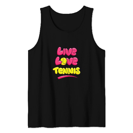 Discover Sport Tennis Live Love Tennis Player Lover Graphic Tank Tops
