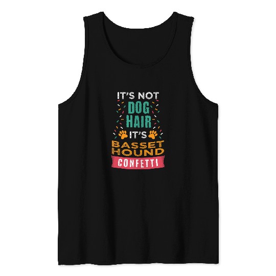 Basset Hound Pet Its Not Dog Hair Its Basset Hound Funny Dog Lover Humor Tank Tops