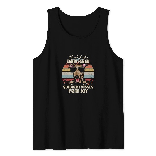 Greyhound Pet Dad Life Dog Hair Slobbery Kisses Fathers Tank Tops