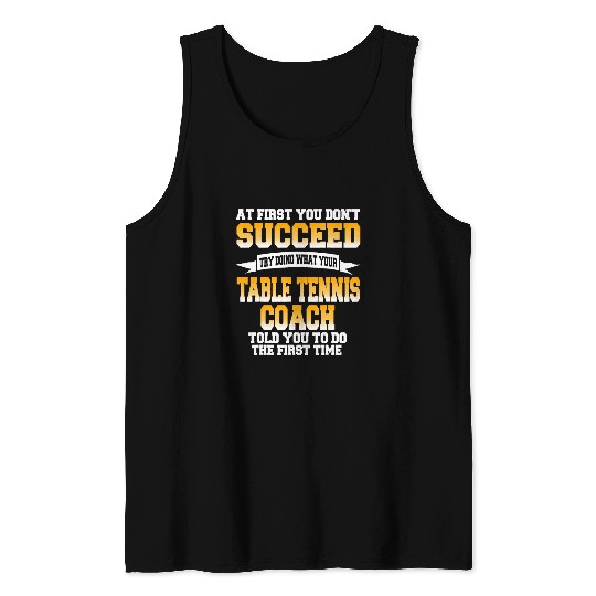 Sport Ping Pong Cool Motivational Quote Table Tennis Player 2Coachs Present Tank Tops