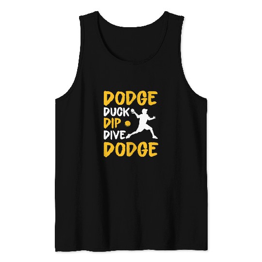 Sport Dodgeball Duck Dip Dive dodges Funny Dodgeball 1 Tank Tops