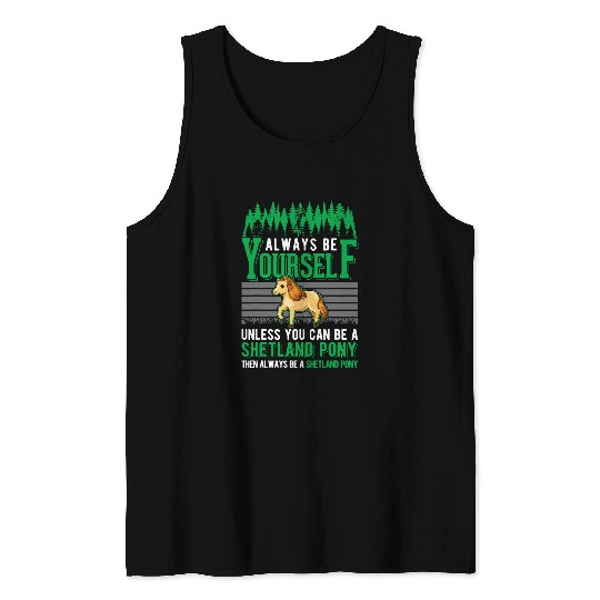 Always be yourself Shetland Pony Shetty 2 Tank Tops