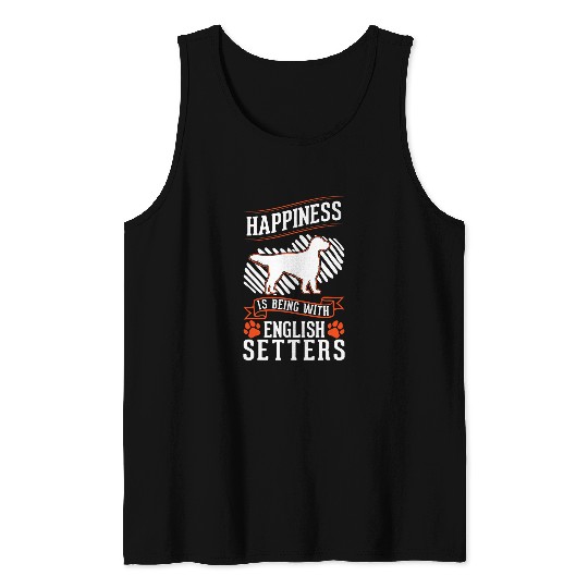 English Setter Pet Happiness is being with English Setters 2 Tank Tops