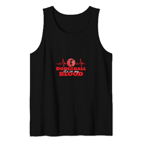 Sport Dodgeball Player Quote Heartbeat Dodgeball Lover Tank Tops