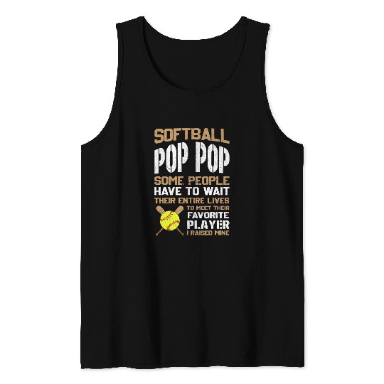 Discover Sport Softball Pop Pop People Have To Wait Their Entire Lives Tank Tops