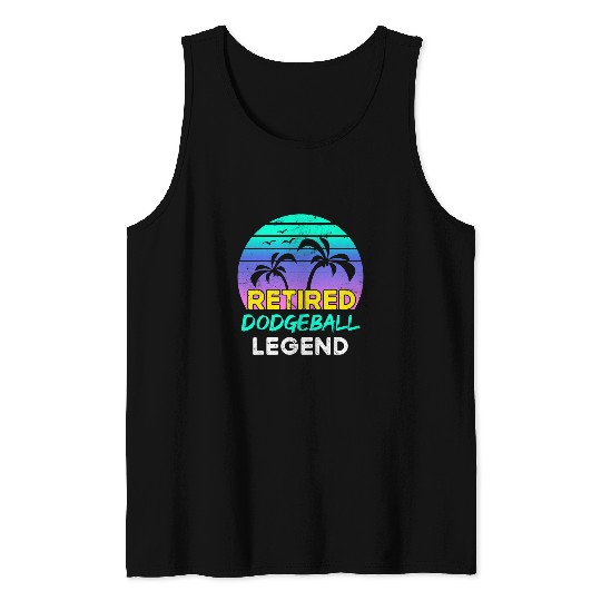 Sport Dodgeball Retired Dodgeball Legend Retirement Retro 80s Sunset Tank Tops