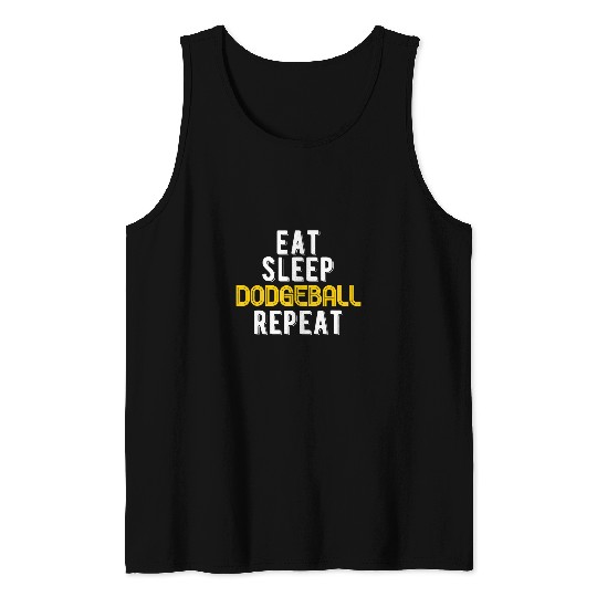 Sport Dodgeball Eat Sleep Dodgeball Repeat DodgeBall 1 Tank Tops