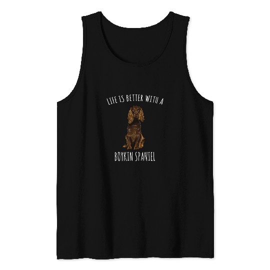 Boykin Spaniel Pet Life Is Better With A Boykin Spaniel Tank Tops