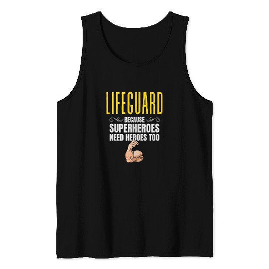 Lifeguard    Because Superheroes Need Heroes Too Tank Tops