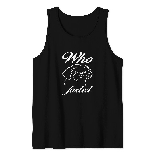 Shih Tzu Pet gifts for dog lovers owner Who farted t 3 Tank Tops