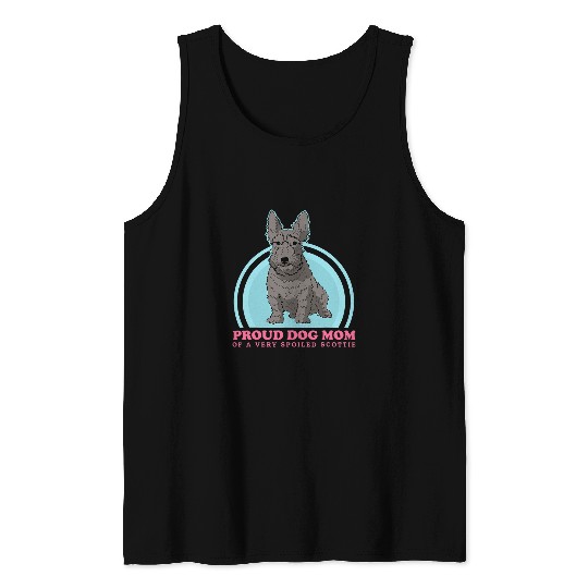 Scottish Terrier Pet Mom Of A Spoiled Scottie Dog Owner Scottish Terrier 2 Tank Tops