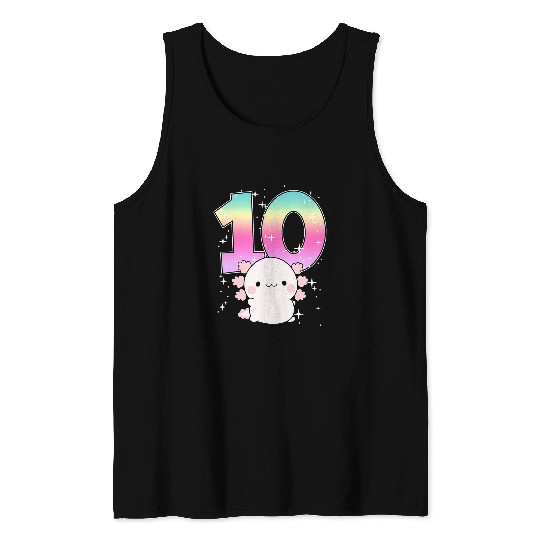 Axolotls Pet 10th Birthday Girl Salamander Kawaii Double Digits Tank Tops