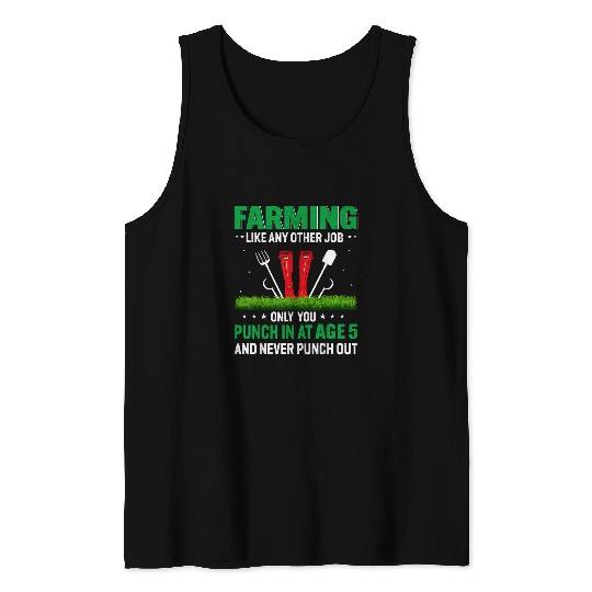 Discover Farming Like Any Other Job Only You Punch In At Age 5 And Tank Tops