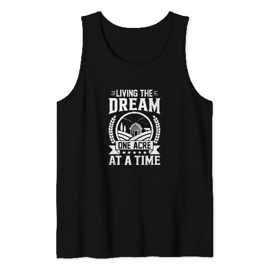 Funny Farm Life Farming Living The Dream One Acre At A Time Tank Tops