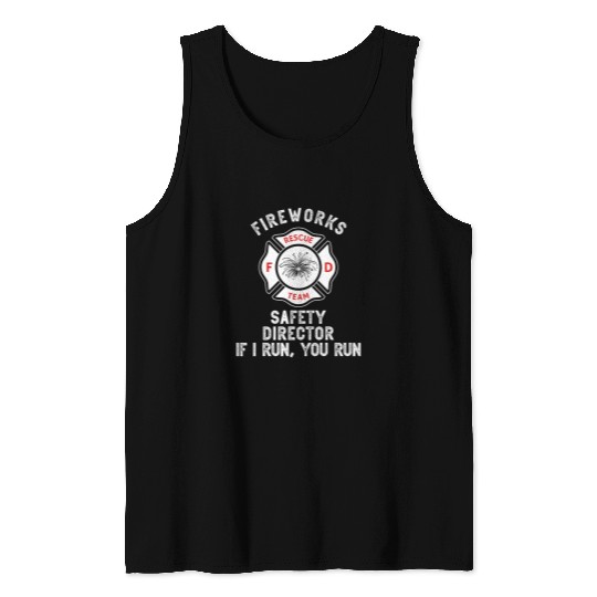 Funny Fireworks Safety Director Firefighter America Red Pyro Tank Tops