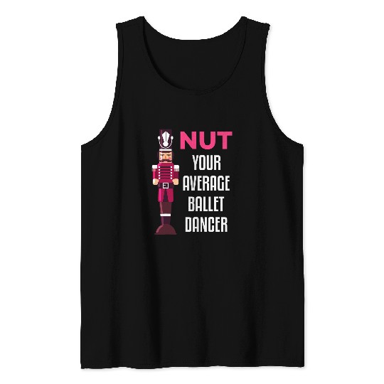 Funny Nutcracker Ballet Dancer Ballerina Gift Tank Tops