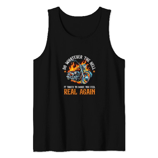 Motorbike Motorcycle Biker Do whatever the hell it takes Tank Tops