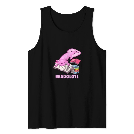 Axolotls Pet Readolotl Axolotls Bookworm Reading Salamander Tank Tops