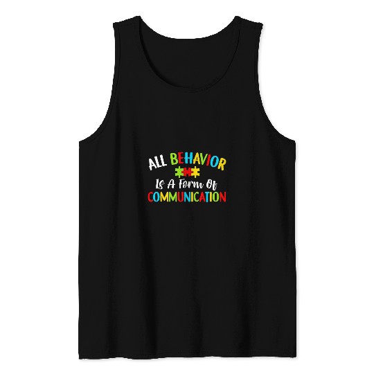 Autism Puzzle All Behavior Is A Form Of Communication SPED Teacher Autism 1 9 Tank Tops