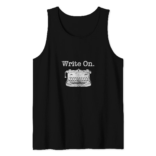 Typewriter Write On Writer Author Novelist Writing Grunge Tank Tops
